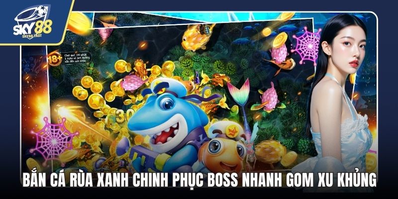 Bắn cá rùa xanh