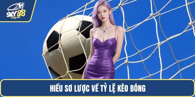 Hiểu sơ lược về tỷ lệ kèo bóng