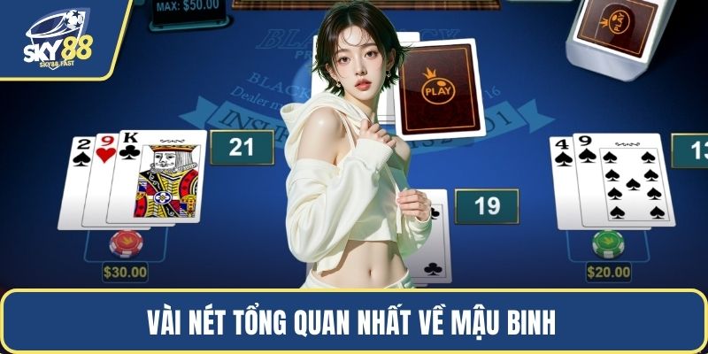 Vài nét tổng quan nhất về mậu binh 